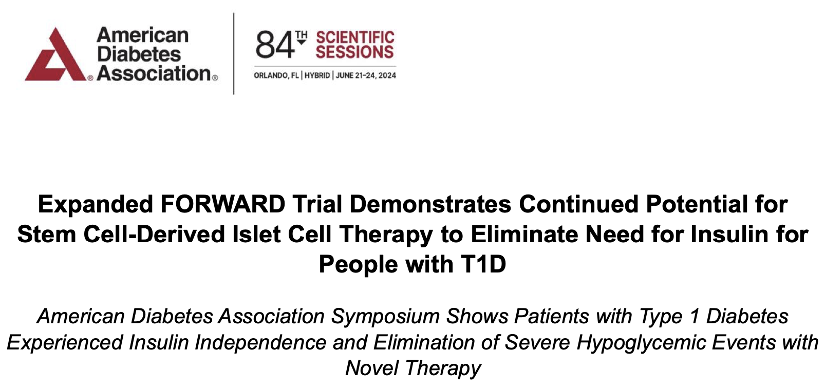 擴大的 FORWARD 試驗表明,干細胞衍生的胰島細胞療法具有持續潛力,可消除 1 型糖尿病患者對胰島素的需求 擴大的 FORWARD 試驗表明,干細胞衍生的胰島細胞療法具有持續潛力,可消除 1 型糖尿病患者對胰島素的需求