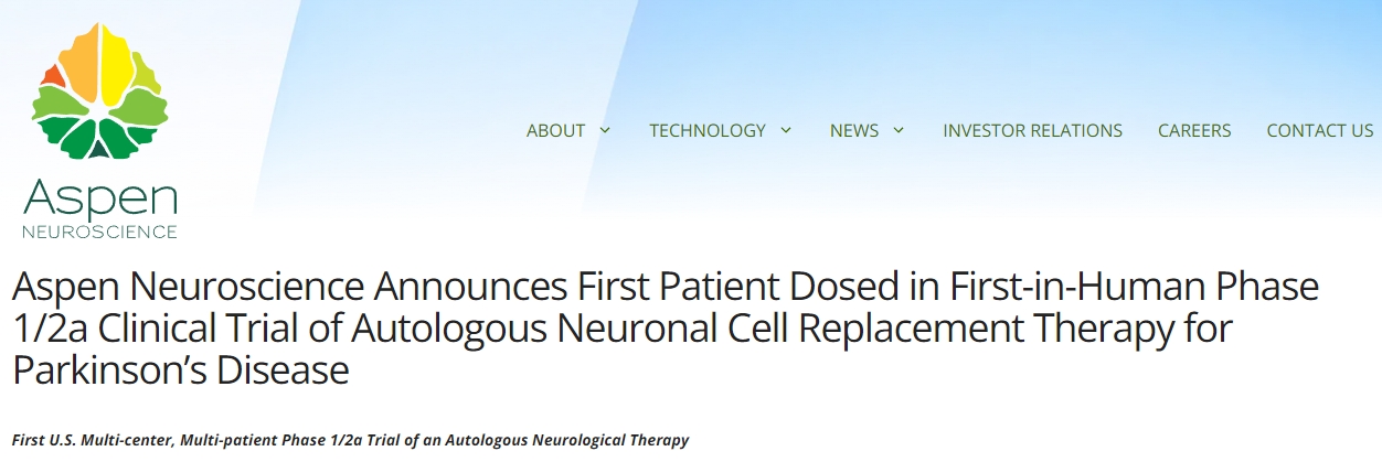 Aspen Neuroscience宣布帕金森病自體神經(jīng)元細(xì)胞替代療法首次人體1/2a期臨床試驗(yàn)中首位患者接受治療