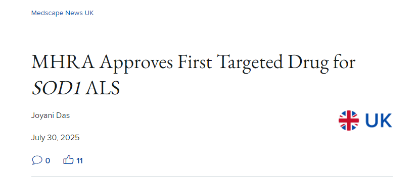 英國藥品和保健產(chǎn)品監(jiān)管署 (MHRA) 批準(zhǔn)首個針對SOD1 肌萎縮側(cè)索硬化癥 (ALS)的靶向藥物